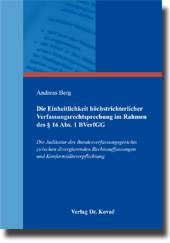 Die Einheitlichkeit höchstrichterlicher Verfassungsrechtsprechung im Rahmen des § 16 Abs. 1 BVerfGG (Dissertation)