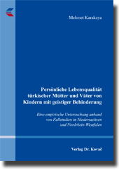 Dissertation: Persönliche Lebensqualität türkischer Mütter und Väter von Kindern mit geistiger Behinderung