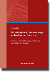 Dissertation: Ekklesiologie und Pneumatologie bei Basilius von Caesarea