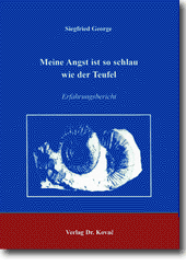 Lebenserinnerung: Meine Angst ist so schlau wie der Teufel