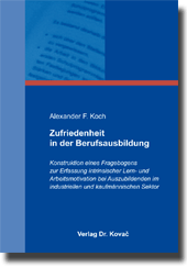 Zufriedenheit in der Berufsausbildung (Forschungsarbeit) Zufriedenheit in der Berufsausbildung (Forschungsarbeit)
