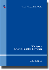 Waräger – Krieger, Händler, Herrscher (Forschungsarbeit) Waräger – Krieger, Händler, Herrscher (Forschungsarbeit)