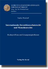 Forschungsarbeit: Internationales Investitionsschutzrecht und Menschenrechte