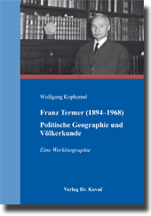 Forschungsarbeit: Franz Termer (18941968) – Politische Geographie und Völkerkunde
