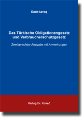 Das Türkische Obligationengesetz und Verbraucherschutzgesetz (Buchs)