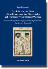 Forschungsarbeit: Das Libretto der Oper „Tannhäuser und der Sängerkrieg auf Wartburg“ von Richard Wagner
