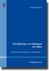 Dissertation: Überplanung von Altanlagen der Bahn