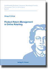 Product Return Management in Online Retailing (Dissertation) Product Return Management in Online Retailing (Dissertation)