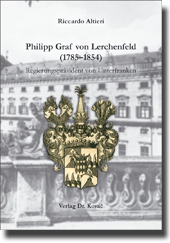 Forschungsarbeit: Philipp Graf von Lerchenfeld (1785–1854)