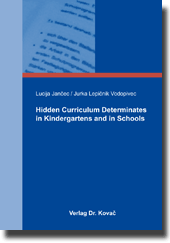 Dissertation: Hidden Curriculum Determinates in Kindergartens and in Schools
