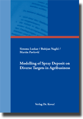 Forschungsarbeit: Modelling of Spray Deposit on Diverse Targets in Agribusiness