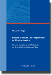 Einsatz hybrider Leistungsbündel im Hygienebereich (Forschungsarbeit) Einsatz hybrider Leistungsbündel im Hygienebereich (Forschungsarbeit)