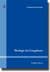 Theologie des Evangeliums (Forschungsarbeit)