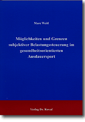 : Möglichkeiten und Grenzen subjektiver Belastungssteuerung im gesundheitsorientierten Ausdauersport
