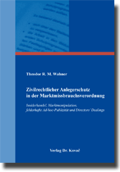 Zivilrechtlicher Anlegerschutz in der Marktmissbrauchsverordnung (Doktorarbeit) Zivilrechtlicher Anlegerschutz in der Marktmissbrauchsverordnung (Doktorarbeit)