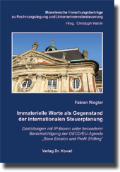 Immaterielle Werte als Gegenstand der internationalen Steuerplanung (Doktorarbeit)