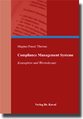  Doktorarbeit: Compliance Management Systeme