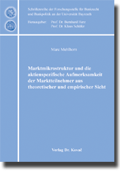  Doktorarbeit: Marktmikrostruktur und die aktienspezifische Aufmerksamkeit der Marktteilnehmer aus theoretischer und empirischer Sicht