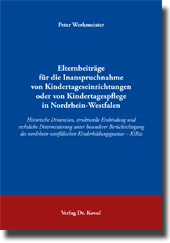 Forschungsarbeit: Elternbeiträge für die Inanspruchnahme von Kindertageseinrichtungen oder von Kindertagespflege in NordrheinWestfalen