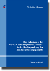 Dissertation: Das Erfordernis der ‘objektiv berufsregelnden Tendenz‘ in der Rechtsprechung des Bundesverfassungsgerichts