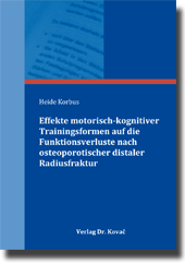 Doktorarbeit: Effekte motorischkognitiver Trainingsformen auf die Funktionsverluste nach osteoporotischer distaler Radiusfraktur