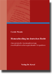 Homeschooling im deutschen Recht (Dissertation) Homeschooling im deutschen Recht (Dissertation)