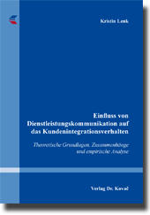  Dissertation: Einfluss von Dienstleistungskommunikation auf das Kundenintegrationsverhalten
