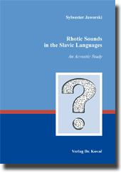 Rhotic Sounds in the Slavic Languages (Habilitationsschrift)