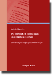 Dissertation: Die slavischen Siedlungen im östlichen Holstein