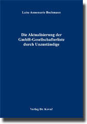 Doktorarbeit: Die Aktualisierung der GmbH-Gesellschafterliste durch Unzuständige