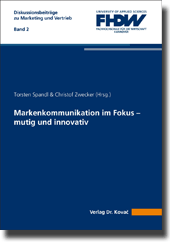 Sammelband: Markenkommunikation im Fokus – mutig und innovativ