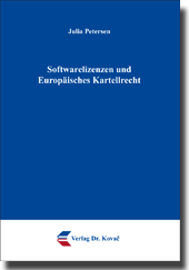 Dissertation: Softwarelizenzen und Europäisches Kartellrecht