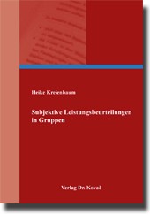 Dissertation: Subjektive Leistungsbeurteilungen in Gruppen