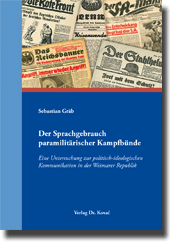 Dissertation: Der Sprachgebrauch paramilitärischer Kampfbünde