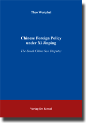 Chinese Foreign Policy under Xi Jinping (Forschungsarbeit) Chinese Foreign Policy under Xi Jinping (Forschungsarbeit)