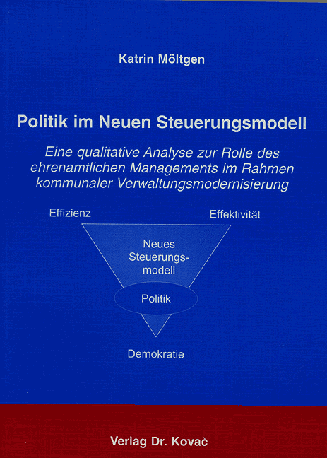 Politik im neuen Steuerungsmodell (Dissertation) Politik im neuen Steuerungsmodell (Dissertation)