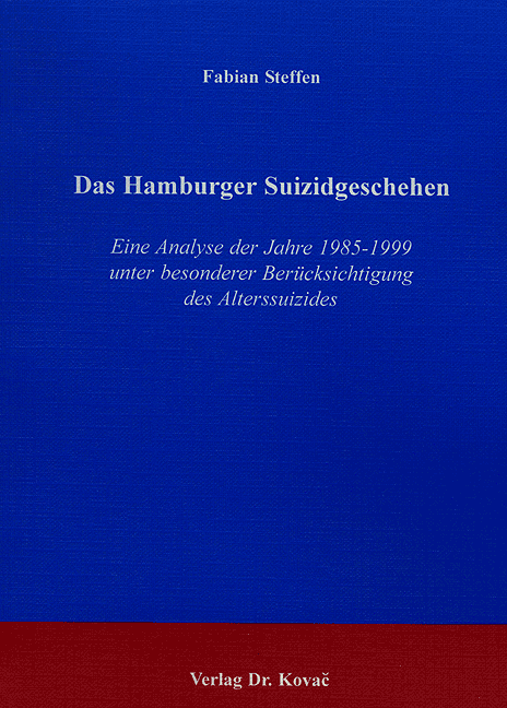 Das Hamburger Suizidgeschehen (Dissertation) Das Hamburger Suizidgeschehen (Dissertation)