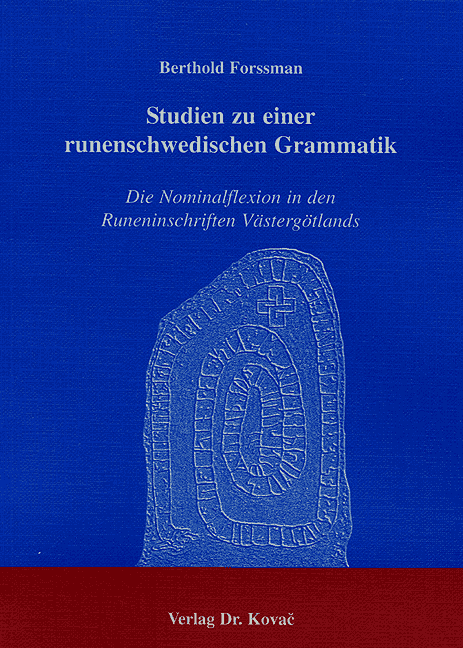 Studien zu einer runenschwedischen Grammatik (Forschungsarbeit) Studien zu einer runenschwedischen Grammatik (Forschungsarbeit)