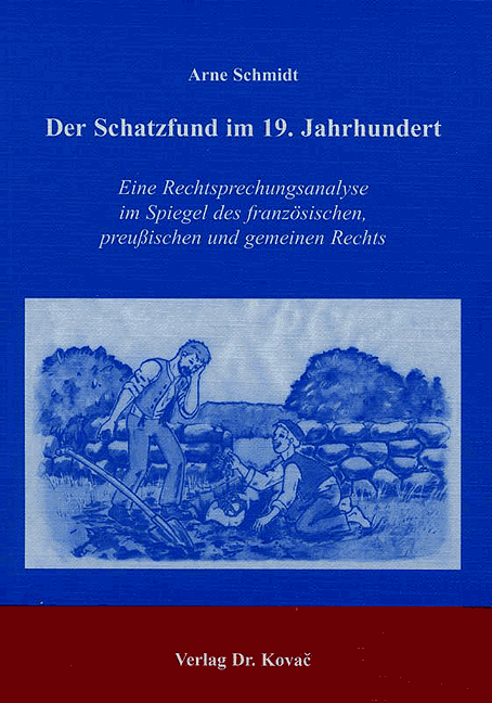 Der Schatzfund im 19. Jahrhundert (Dissertation) Der Schatzfund im 19. Jahrhundert (Dissertation)