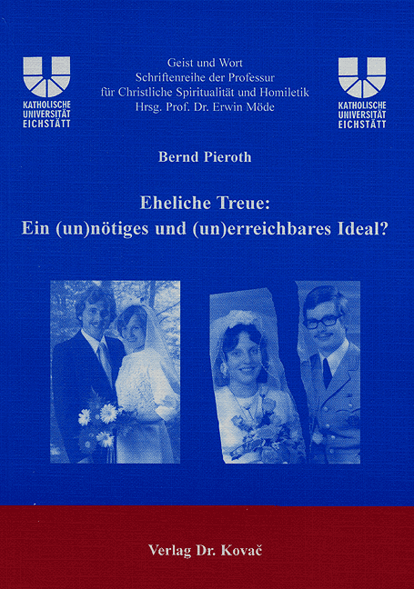 Eheliche Treue: Ein (un)nötiges und (un)erreichbares Ideal? (Diplomarbeit) Eheliche Treue: Ein (un)nötiges und (un)erreichbares Ideal? (Diplomarbeit)