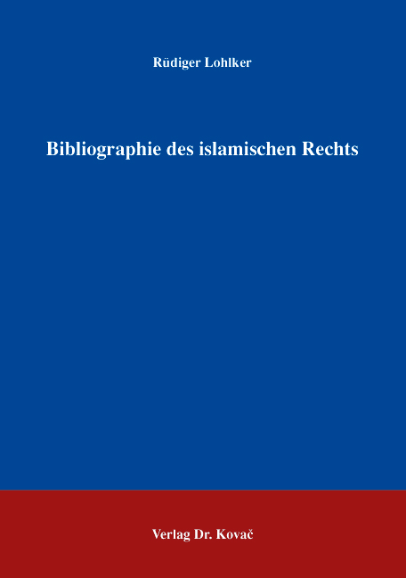 Bibliographie des islamischen Rechts (Bibliographie) Bibliographie des islamischen Rechts (Bibliographie)