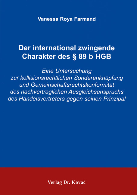 Der international zwingende Charakter des § 89 b HGB (Doktorarbeit)