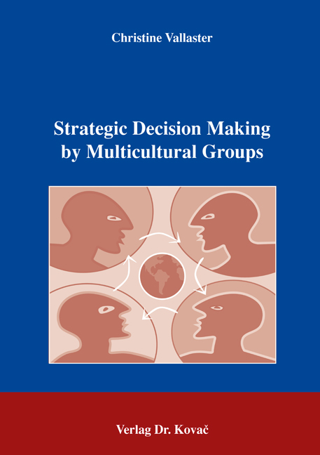 Strategic Decision Making by Multicultural Groups (Doktorarbeit)