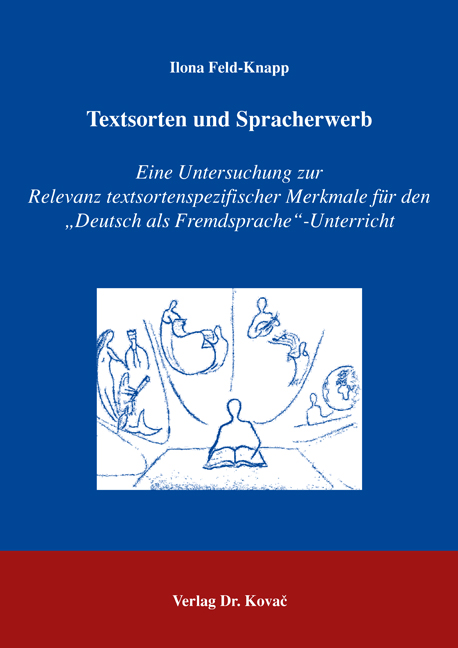 Textsorten und Spracherwerb (Dissertation) Textsorten und Spracherwerb (Dissertation)