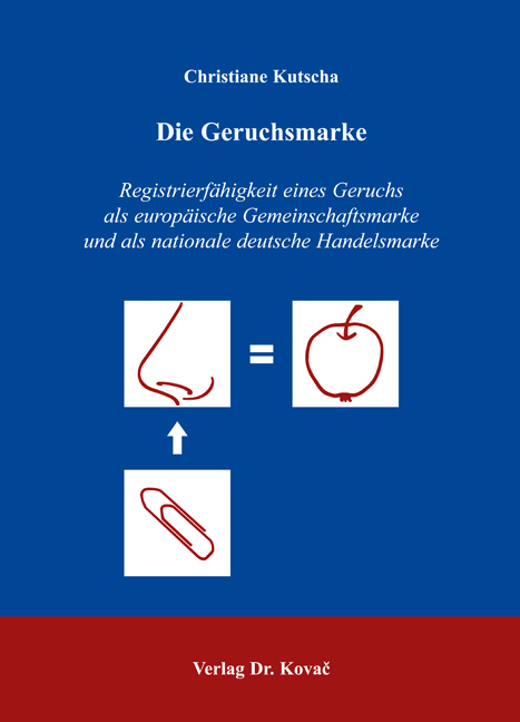 Die Geruchsmarke (Doktorarbeit) Die Geruchsmarke (Doktorarbeit)