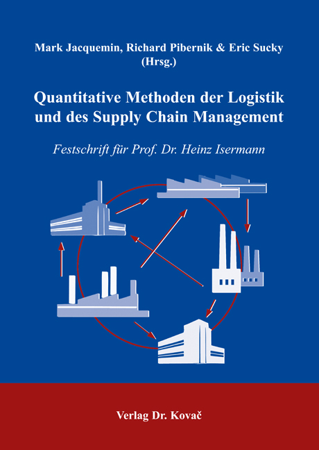 Quantitative Methoden der Logistik und des Supply Chain Management (Festschrift)