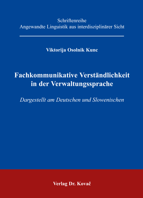 Fachkommunikative Verständlichkeit in der Verwaltungssprache (Forschungsarbeit) Fachkommunikative Verständlichkeit in der Verwaltungssprache (Forschungsarbeit)