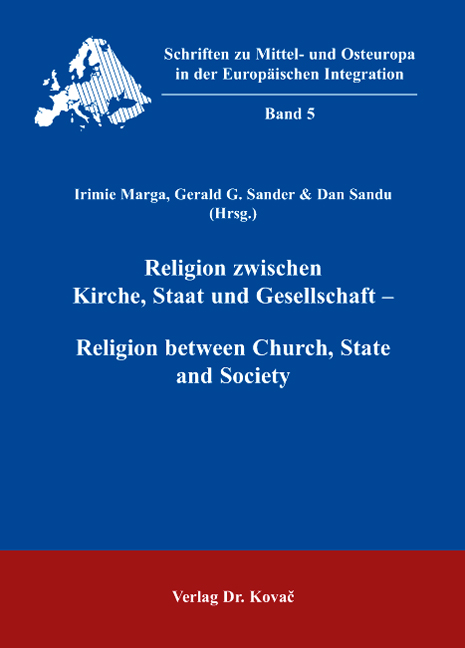 Religion zwischen Kirche, Staat und Gesellschaft - Religion between Church, State and Society (Sammelband)