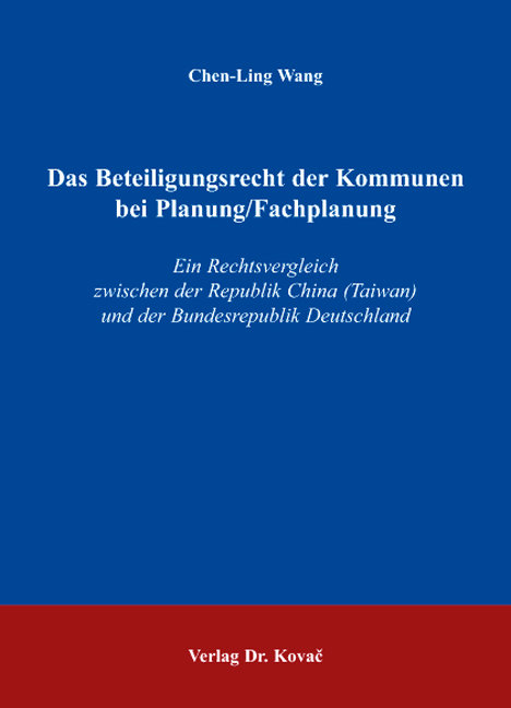 Das Beteiligungsrecht der Kommunen bei Planung/Fachplanung (Doktorarbeit)