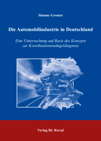 Die Automobilindustrie in Deutschland (Dissertation)